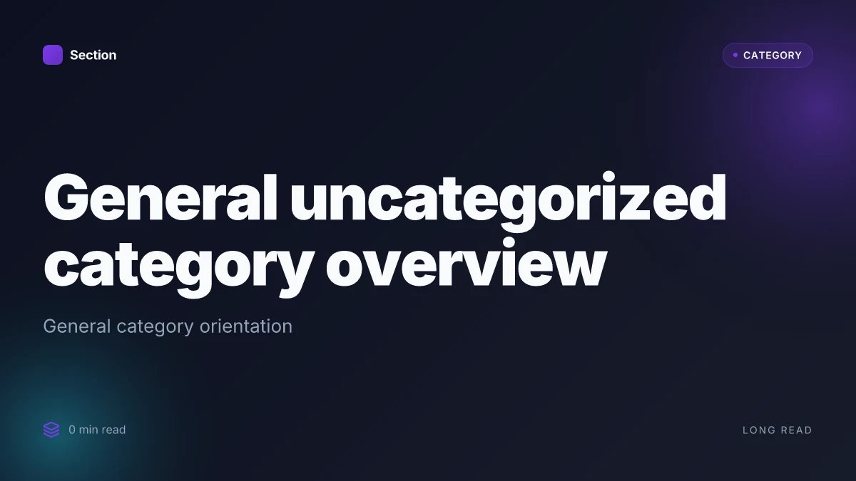 General uncategorized category overview